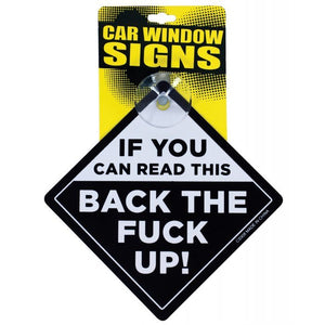 If You Can Read This Back the Fuck Up Car Window Signs