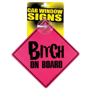Bitch on Board Car Window Signs - Tasteful Desires Adult Shop